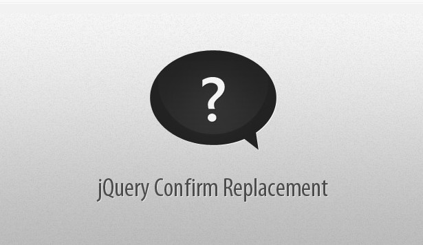 How to Create a jQuery Confirm Dialog Replacement How to Create a jQuery Confirm Dialog Replacement